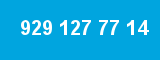 929 127 77 14